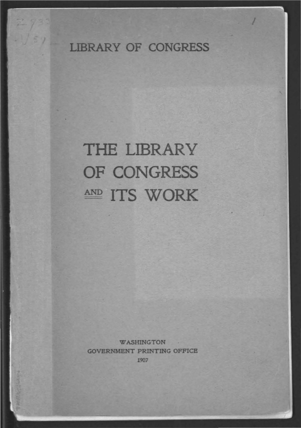 The Library of Congress and Its Work. 1907