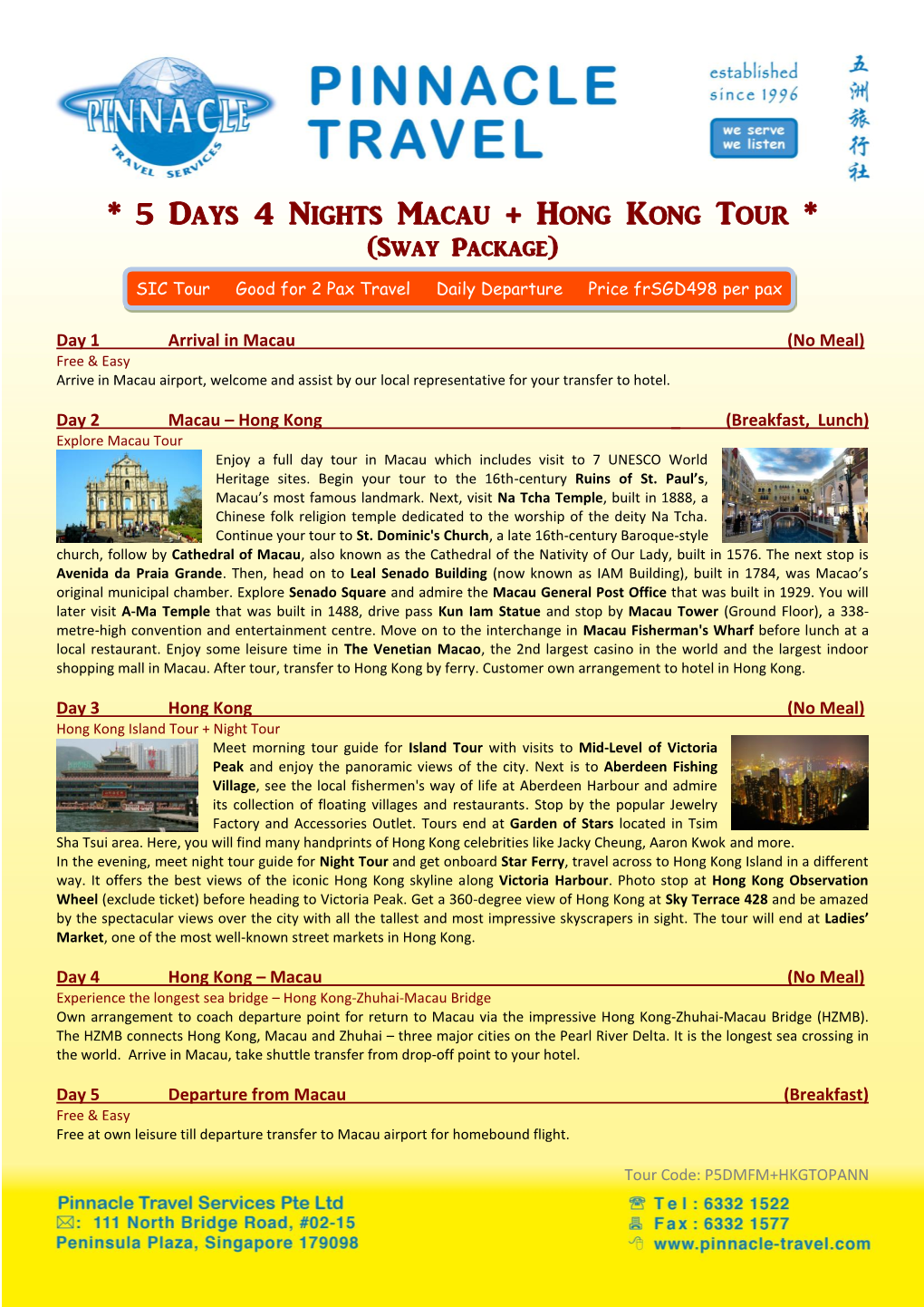 5 Days 4 Nights Macau + Hong Kong Tour * (Sway Package)