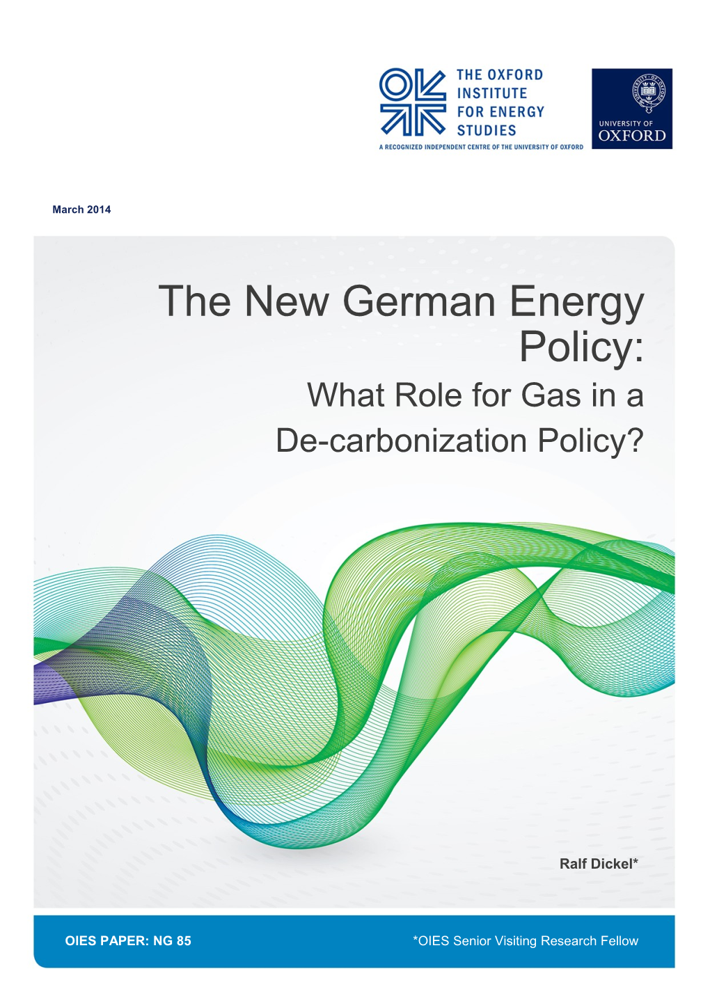 The New German Energy Policy – What Role for Gas in a De- Carbonization Policy?