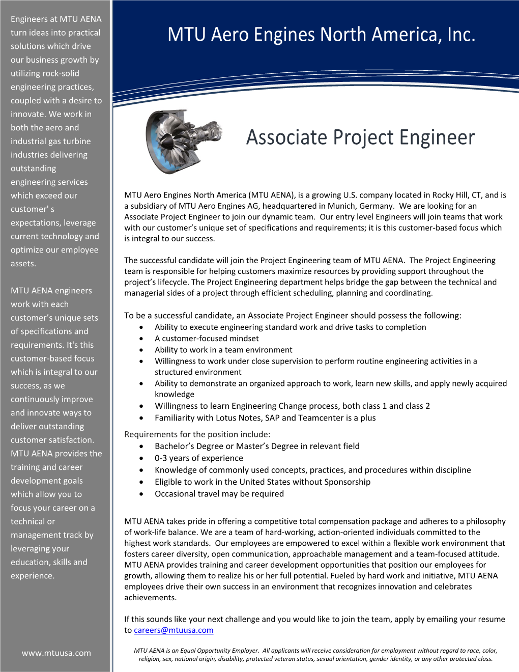 Associate Project Engineer Industries Delivering Outstanding Engineering Services Which Exceed Our MTU Aero Engines North America (MTU AENA), Is a Growing U.S