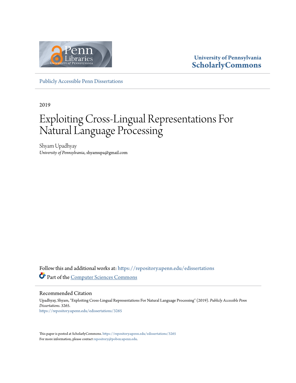 Exploiting Cross-Lingual Representations for Natural Language Processing Shyam Upadhyay University of Pennsylvania, Shyamupa@Gmail.Com