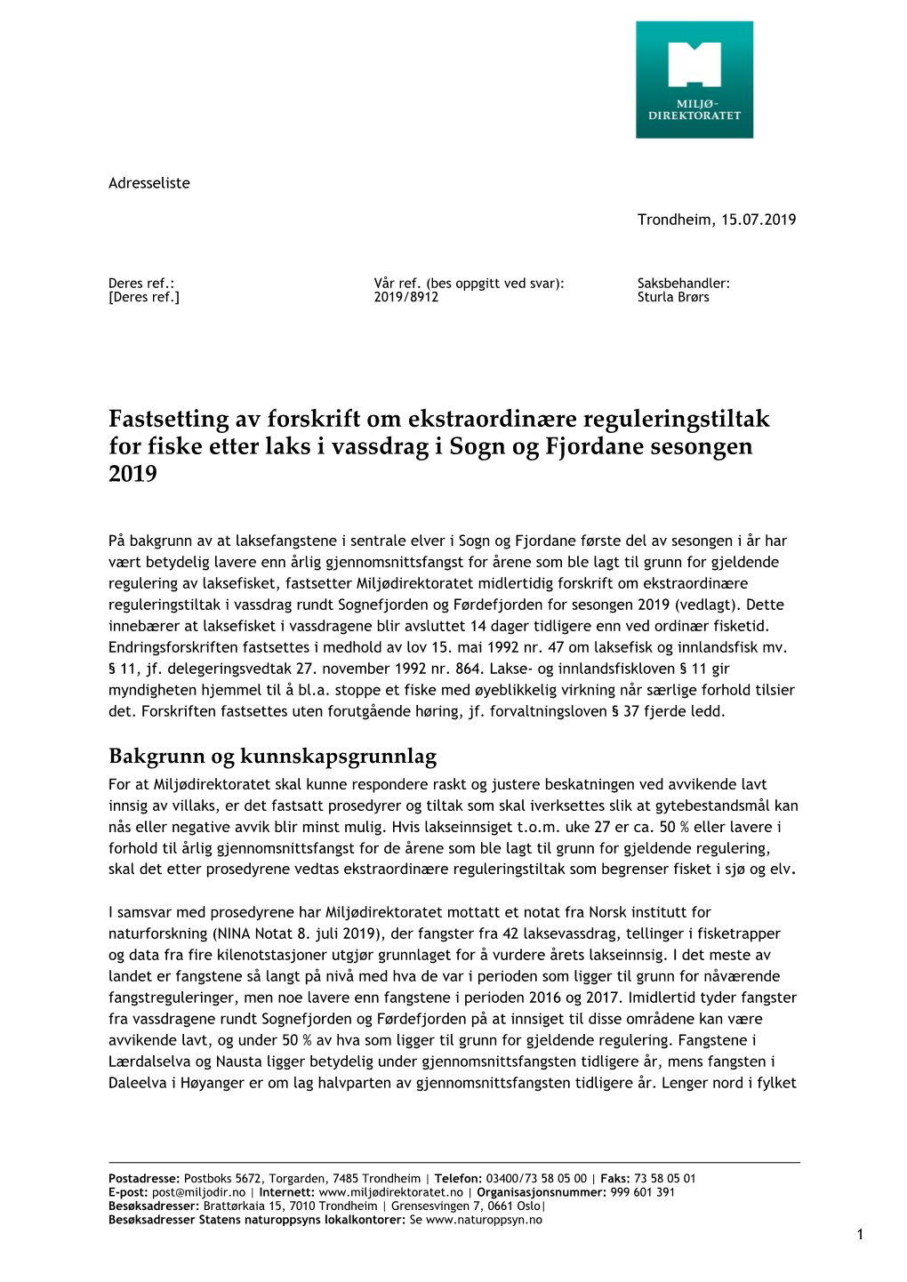 Fastsetting Av Forskrift Om Ekstraordinære Reguleringstiltak for Fiske Etter Laks I Vassdrag I Sogn Og Fjordane Sesongen 2019