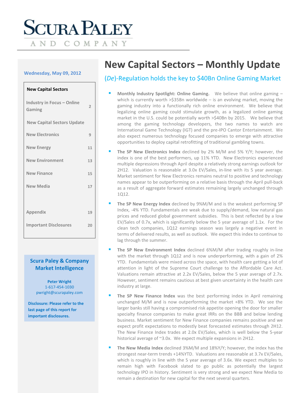 New Capital Sectors – Monthly Update Wednesday, May 09, 2012 (De)-Regulation Holds the Key to $40Bn Online Gaming Market