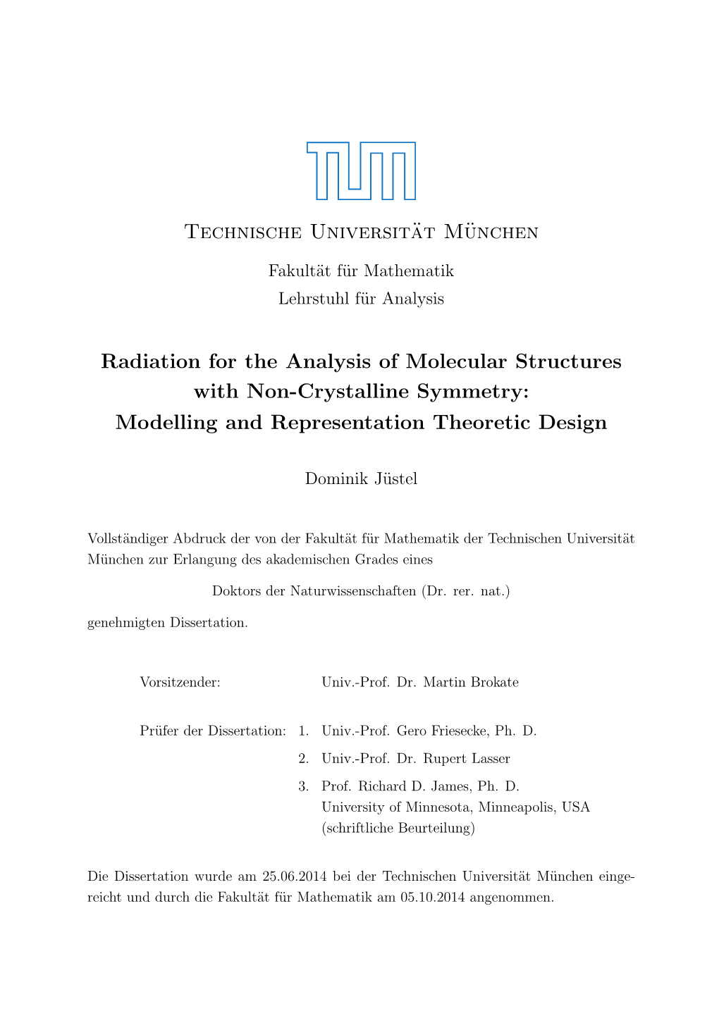 Radiation for the Analysis of Molecular Structures with Non-Crystalline Symmetry: Modelling and Representation Theoretic Design