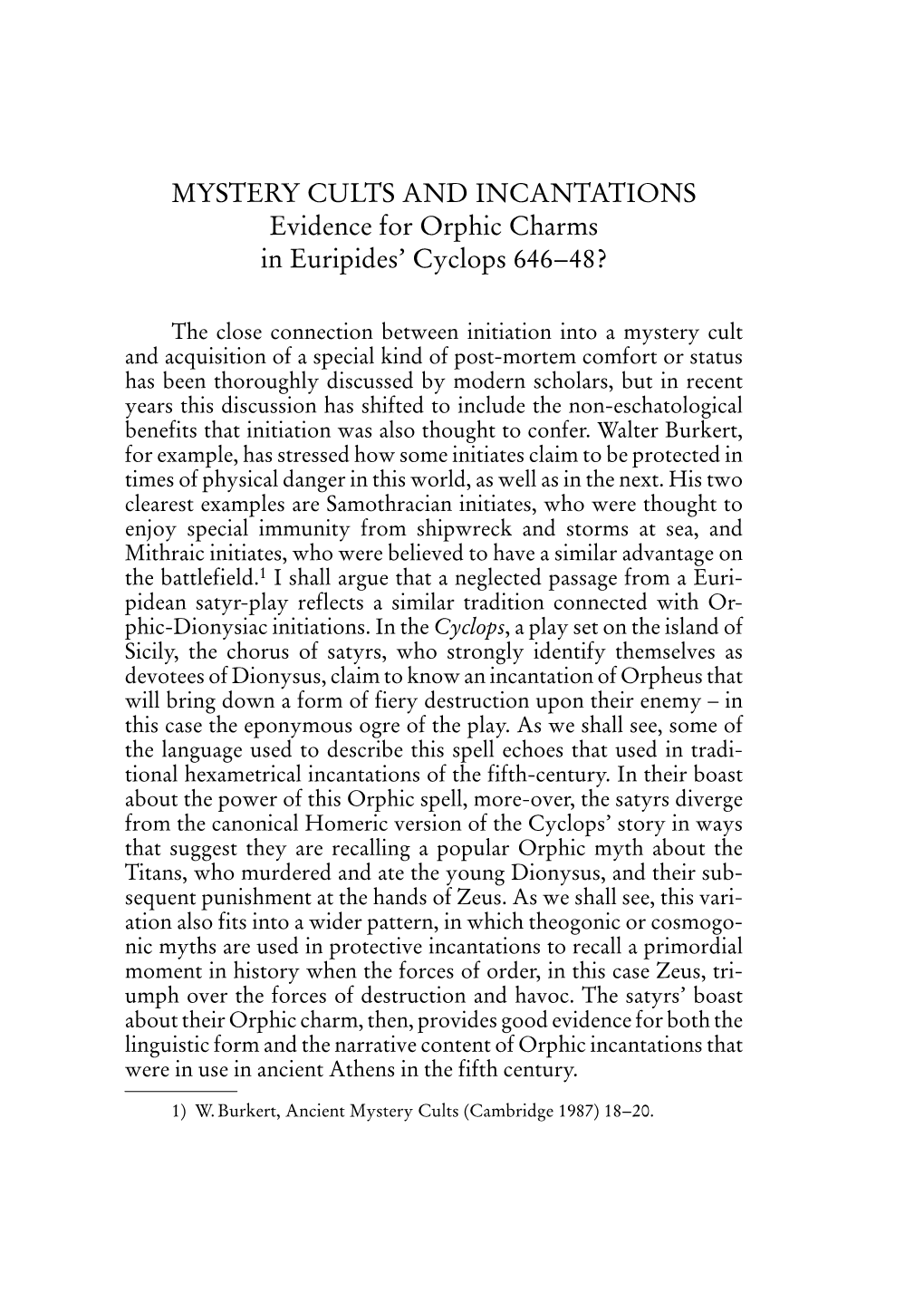 MYSTERY CULTS and INCANTATIONS Evidence for Orphic Charms in Euripides’ Cyclops 646–48?