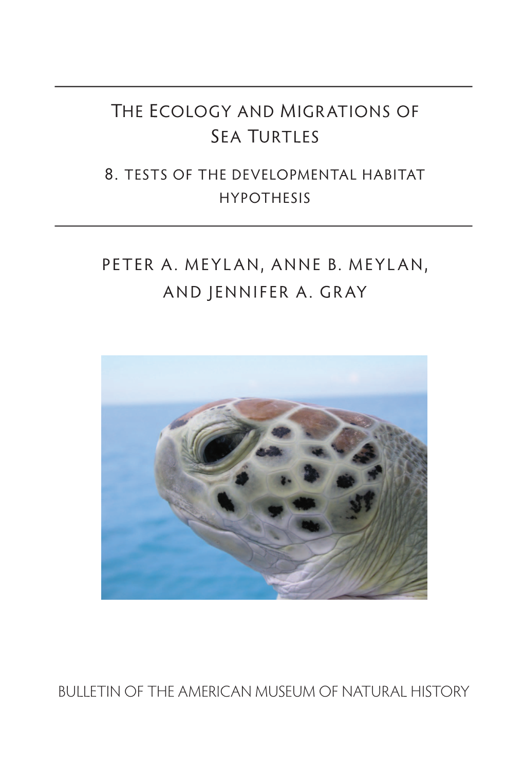 The Ecology and Migrations of Sea Turtles 8