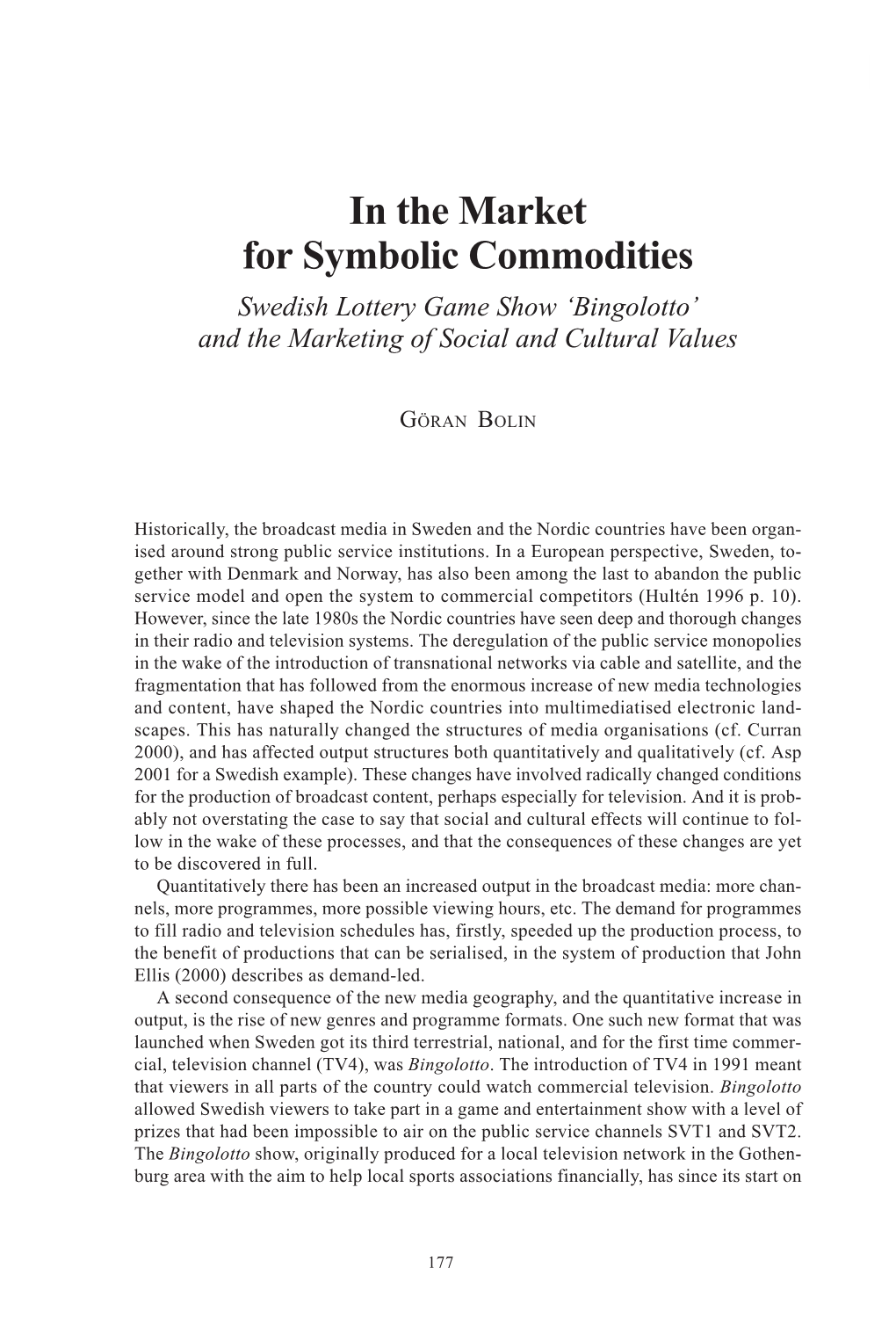 In the Market for Symbolic Commodities