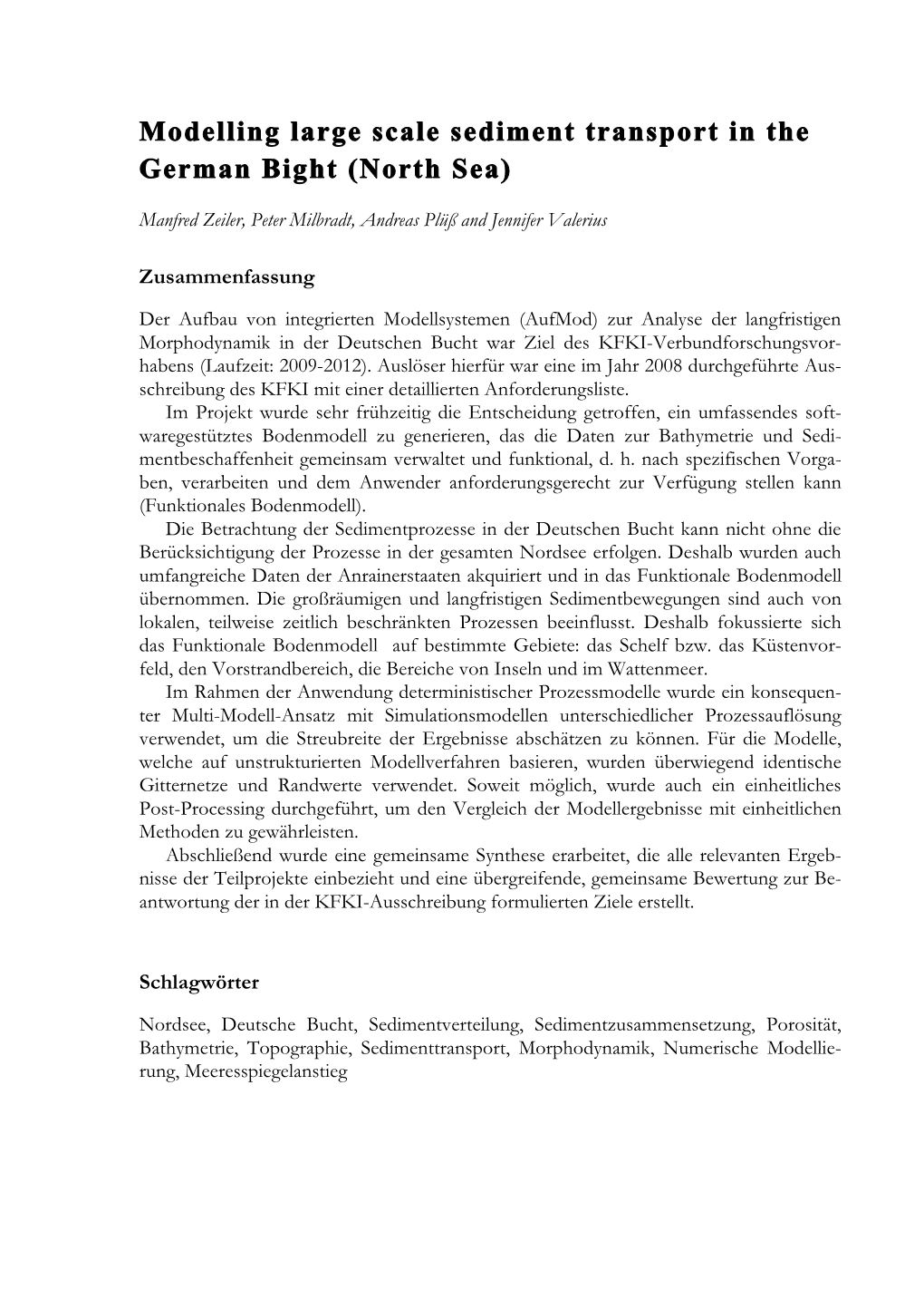 Modelling Large Scale Sediment Transport in the German Bight (North Sea)