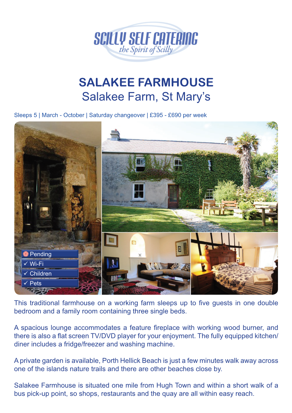 SALAKEE FARMHOUSE Salakee Farm, St Mary's