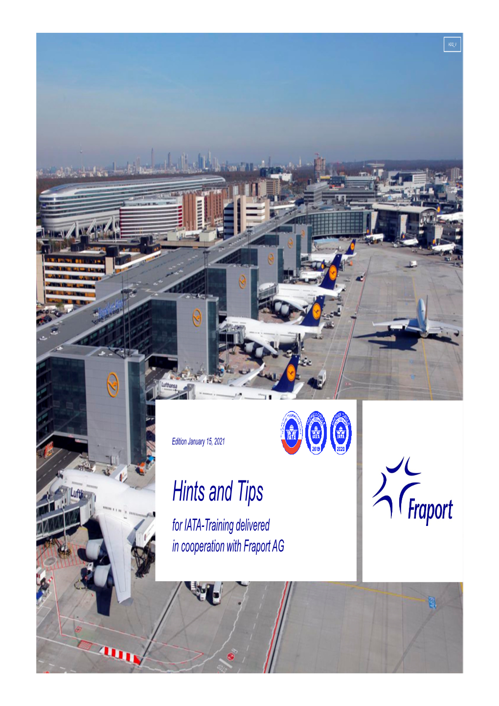 Frankfurt City Tours:  Page 28 “Frankfurt Card”:  Page 28 Fraport Training Coordinators:  Page 22 Freedom of Travel:  Page 18