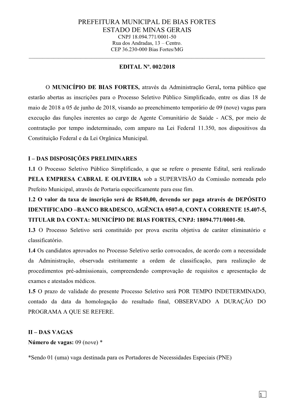 PREFEITURA MUNICIPAL DE BIAS FORTES ESTADO DE MINAS GERAIS CNPJ 18.094.771/0001-50 Rua Dos Andradas, 13 – Centro