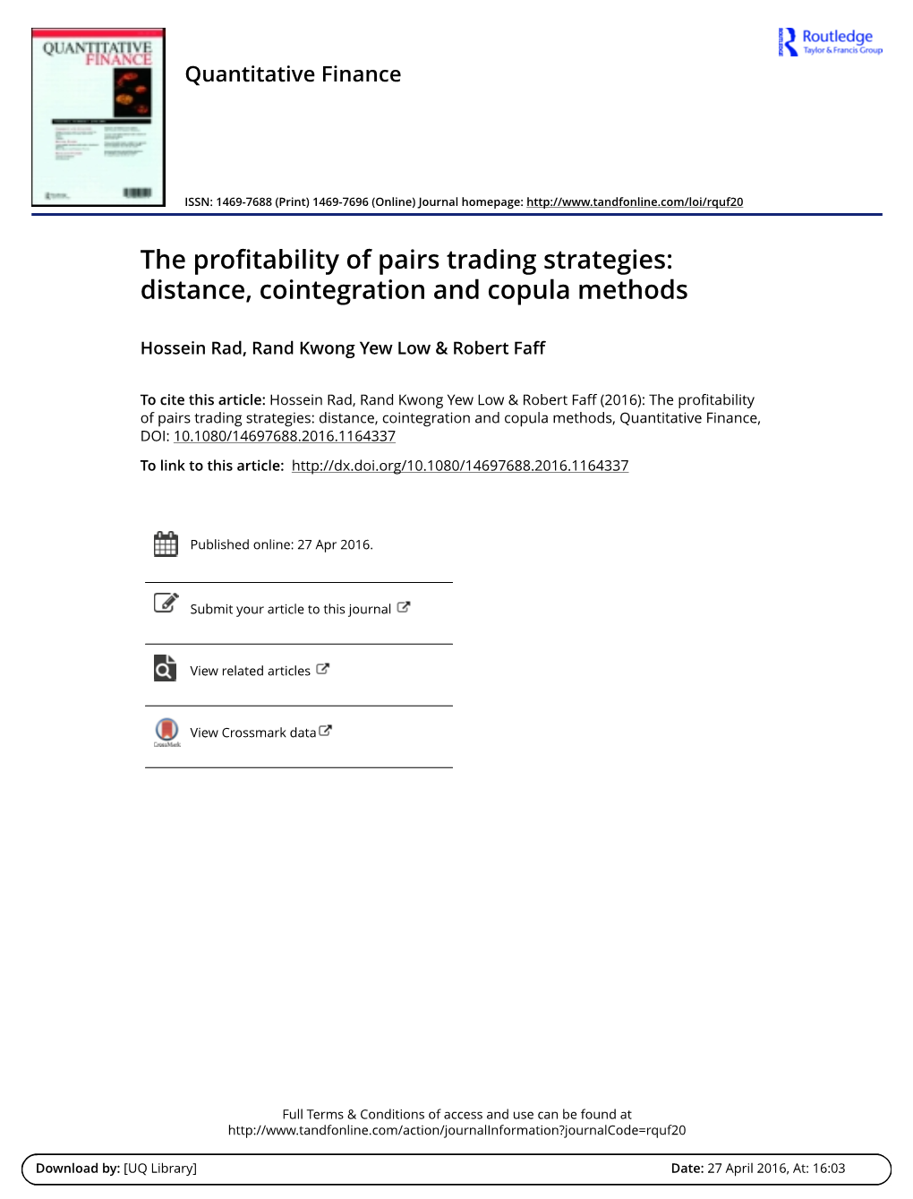 The Profitability of Pairs Trading Strategies: Distance, Cointegration and Copula Methods