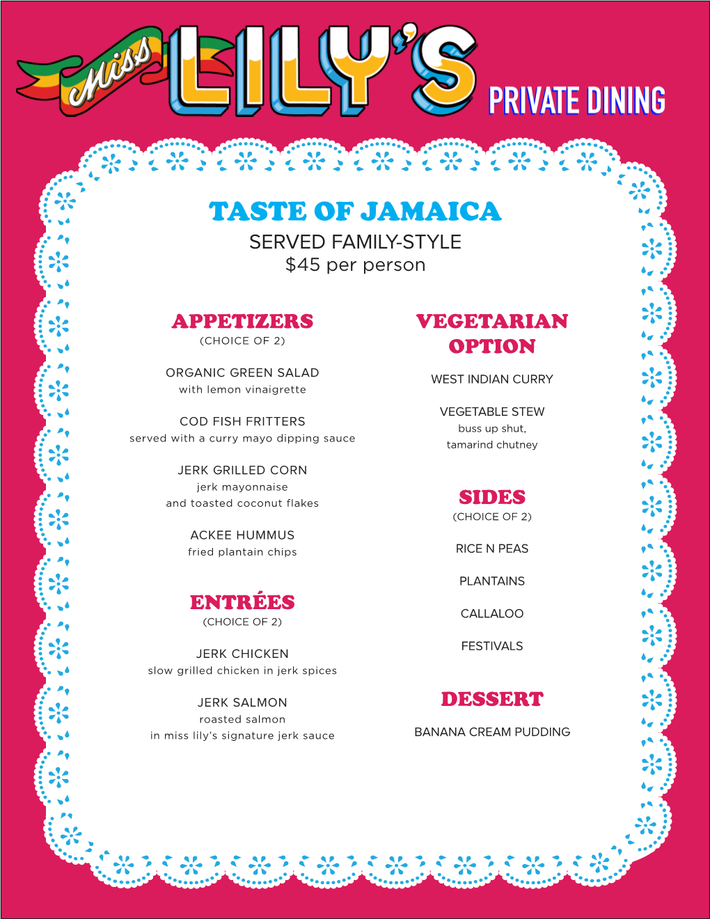 TASTE of JAMAICA SERVED FAMILY-STYLE $45 Per Person
