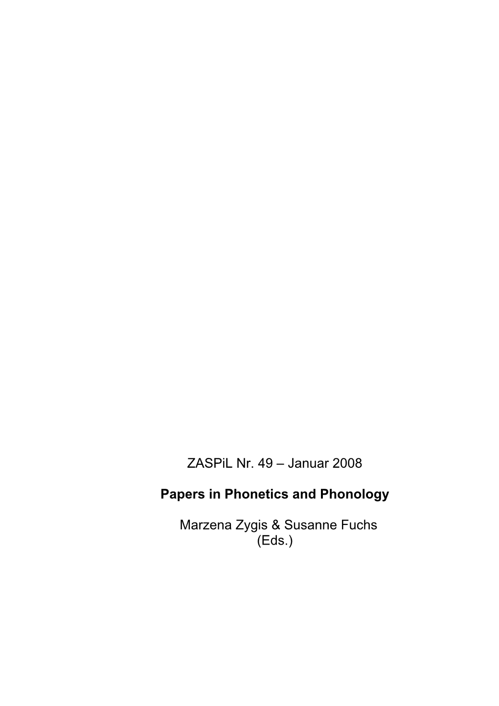 Januar 2008 Papers in Phonetics and Phonology Marzena Zygis