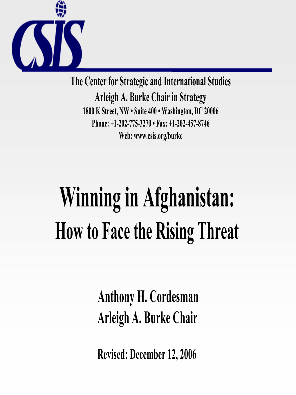 Winning in Afghanistan: How to Face the Rising Threat