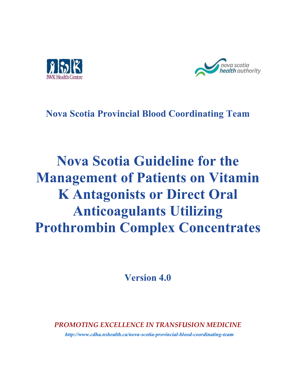 Nova Scotia Guideline for the Management of Patients on Vitamin K Antagonists Or Direct Oral Anticoagulants Utilizing Prothrombin Complex Concentrates