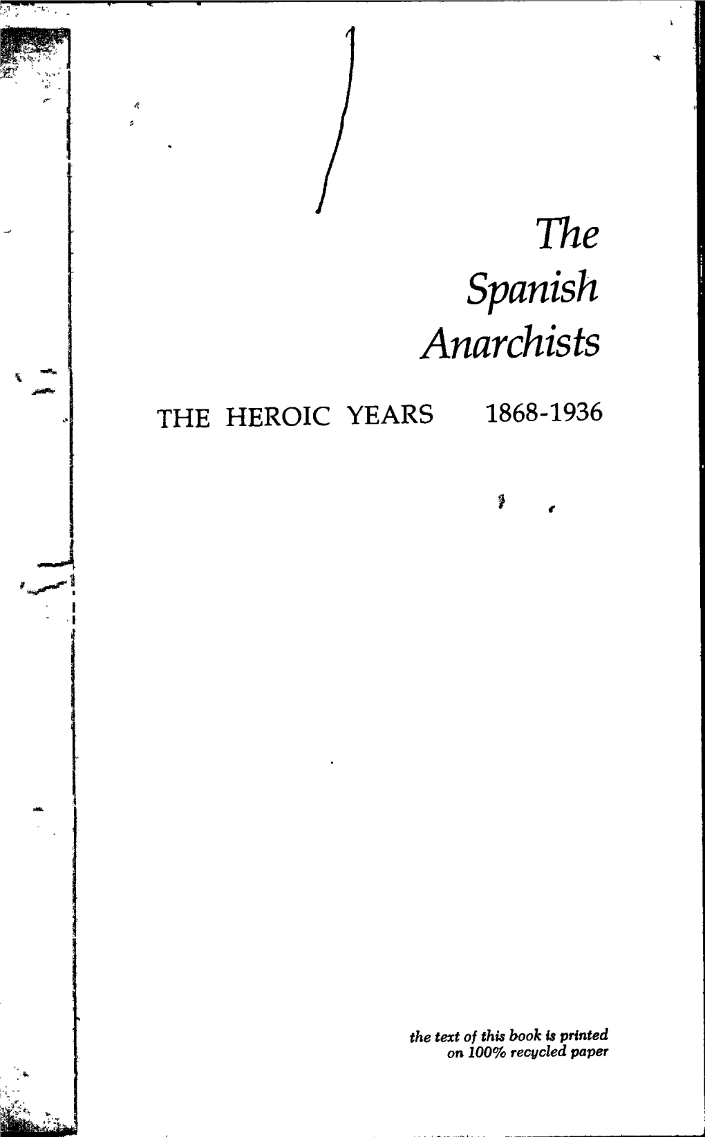 The Spanish Anarchists: the Heroic Years