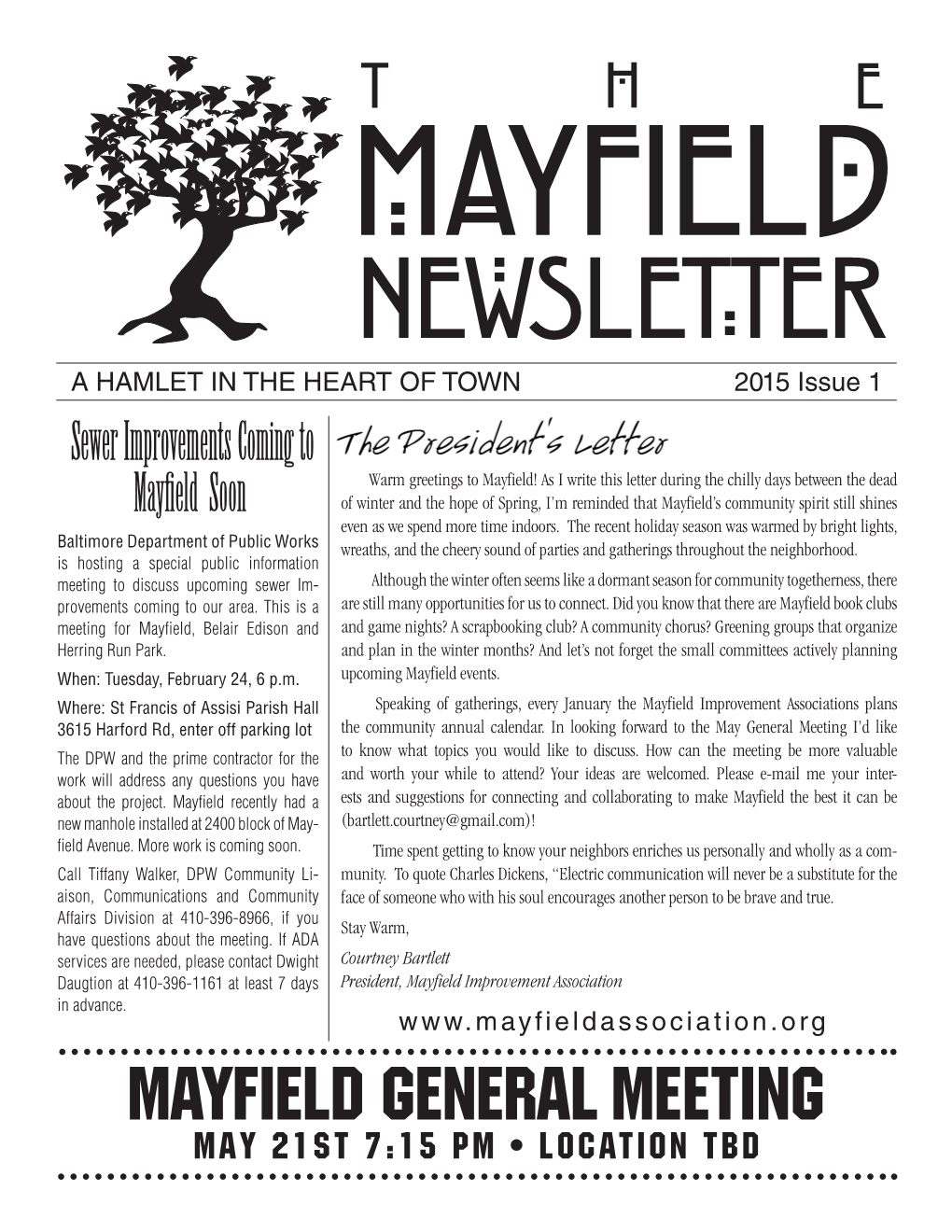 MAYFIELD GENERAL MEETING May 21St 7:15 PM • LOCATION TBD Tion Next Month on the Friends of Herring Run Herring Run Park Is a Forested Treasure in the Park Website