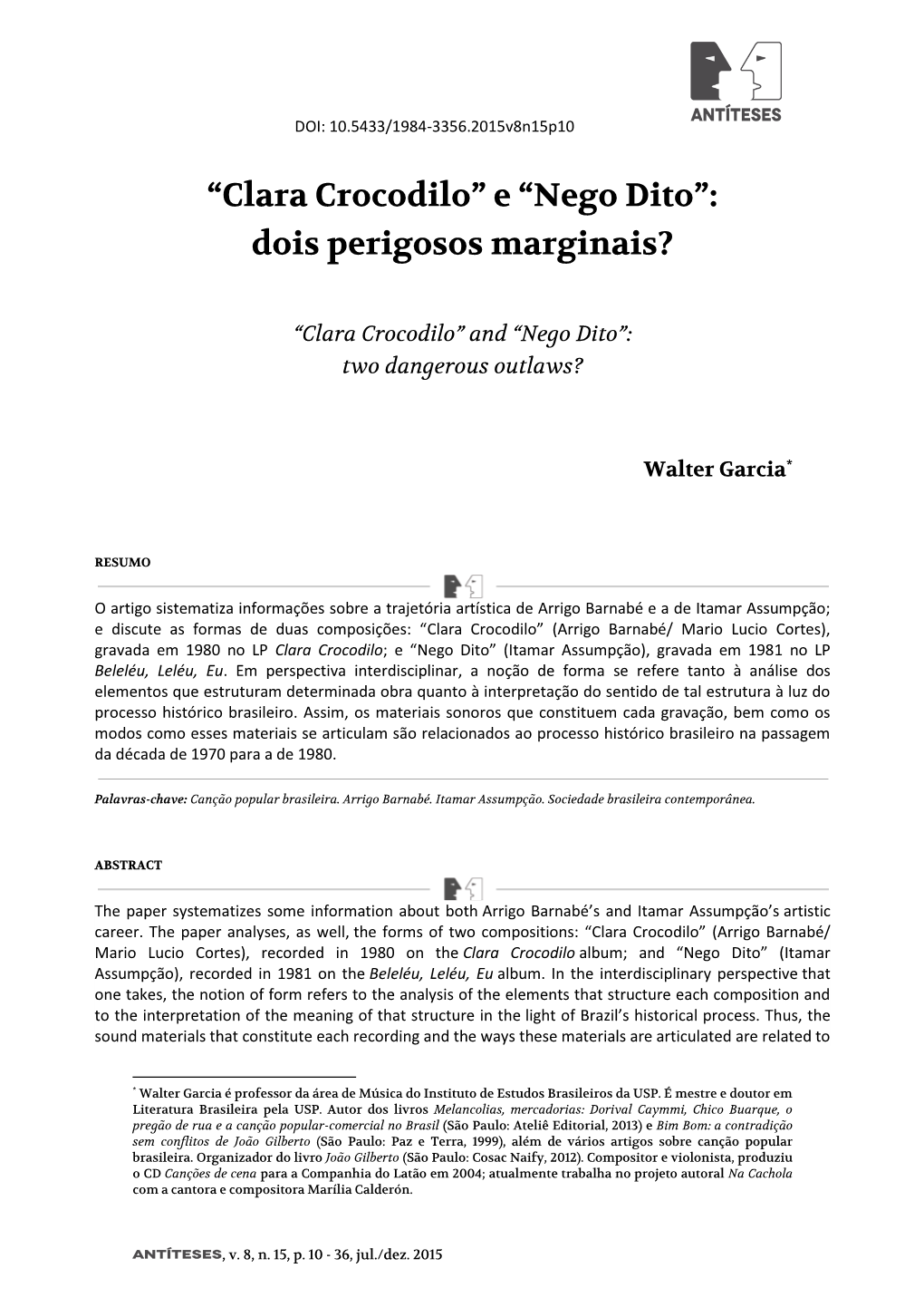 Clara Crocodilo” E “Nego Dito”: Dois Perigosos Marginais?