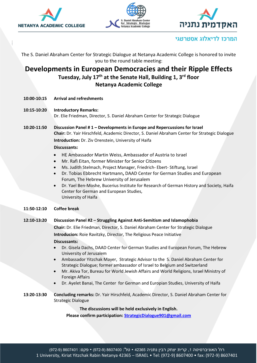 Developments in European Democracies and Their Ripple Effects Tuesday, July 17Th at the Senate Hall, Building 1, 3Rd Floor Netanya Academic College