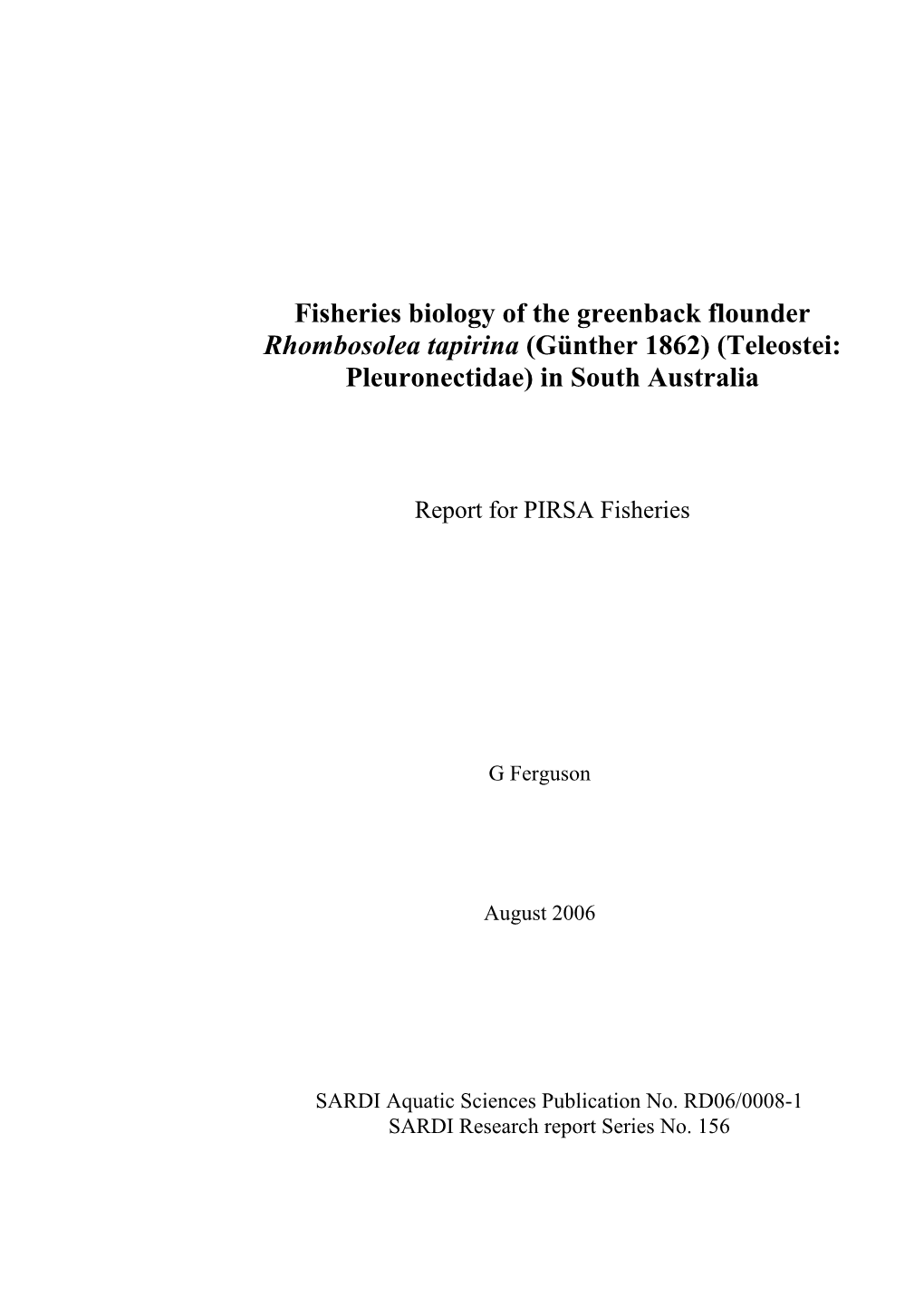 Fisheries Biology of the Greenback Flounder Rhombosolea Tapirina (Günther 1862) (Teleostei: Pleuronectidae) in South Australia