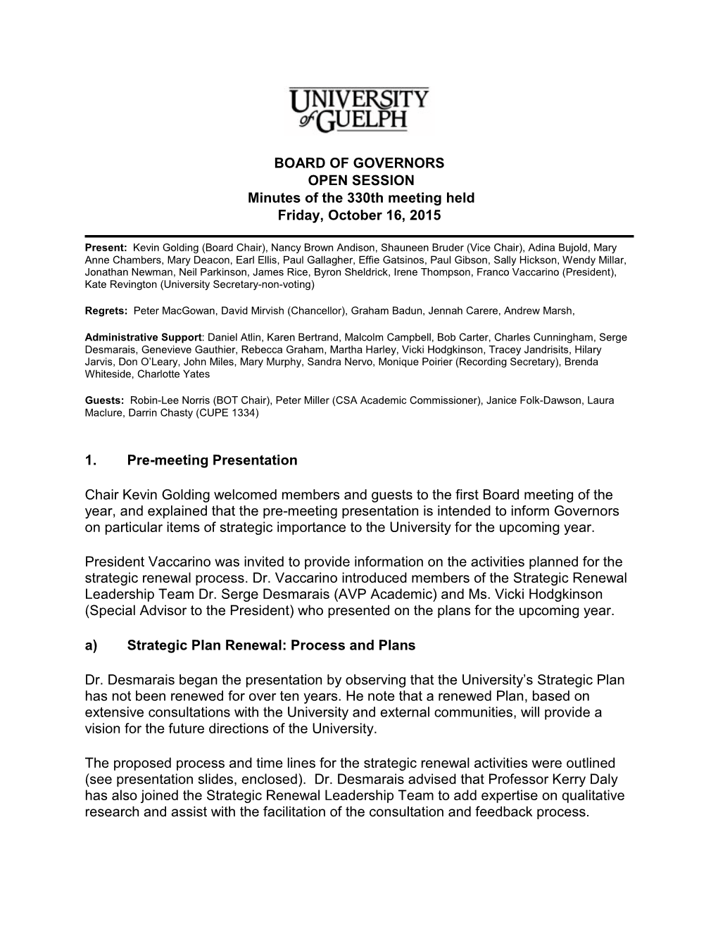 BOARD of GOVERNORS OPEN SESSION Minutes of the 330Th Meeting Held Friday, October 16, 2015