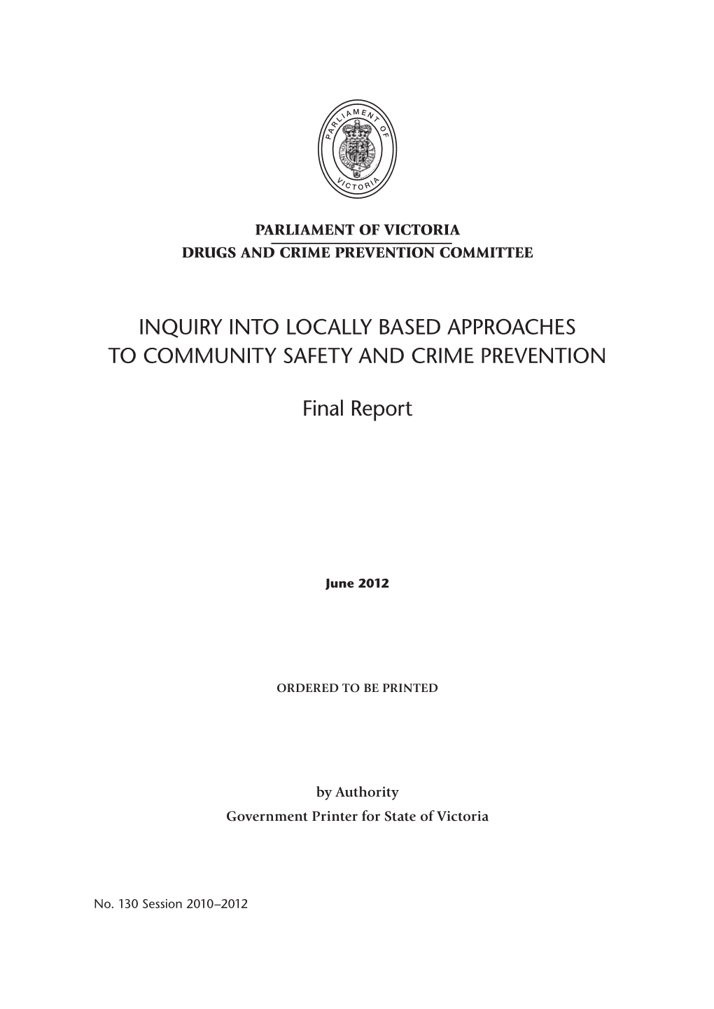 Inquiry Into Locally Based Approaches to Community Safety and Crime Prevention