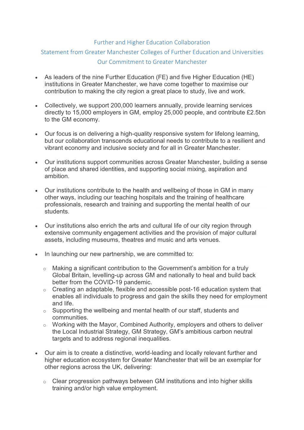 Further and Higher Education Collaboration Statement from Greater Manchester Colleges of Further Education and Universities Our Commitment to Greater Manchester