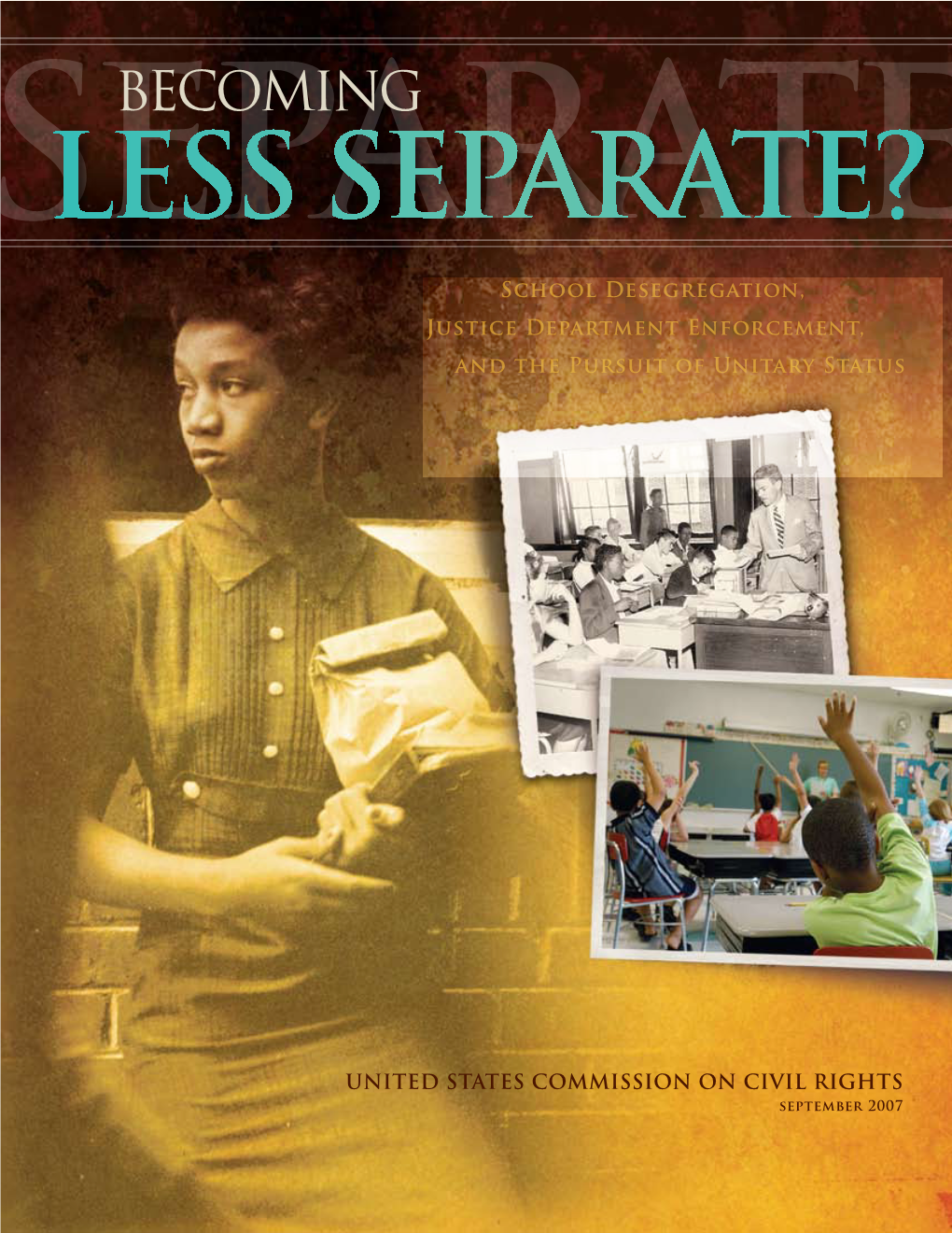 Becoming Less Separate? School Desegregation, Justice Department Enforcement, and the Pursuit of Unitary Status, Pursuant to Public Law 103-419