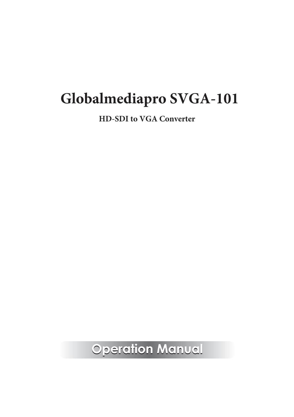 Globalmediapro SVGA-101 HD-SDI to VGA Converter