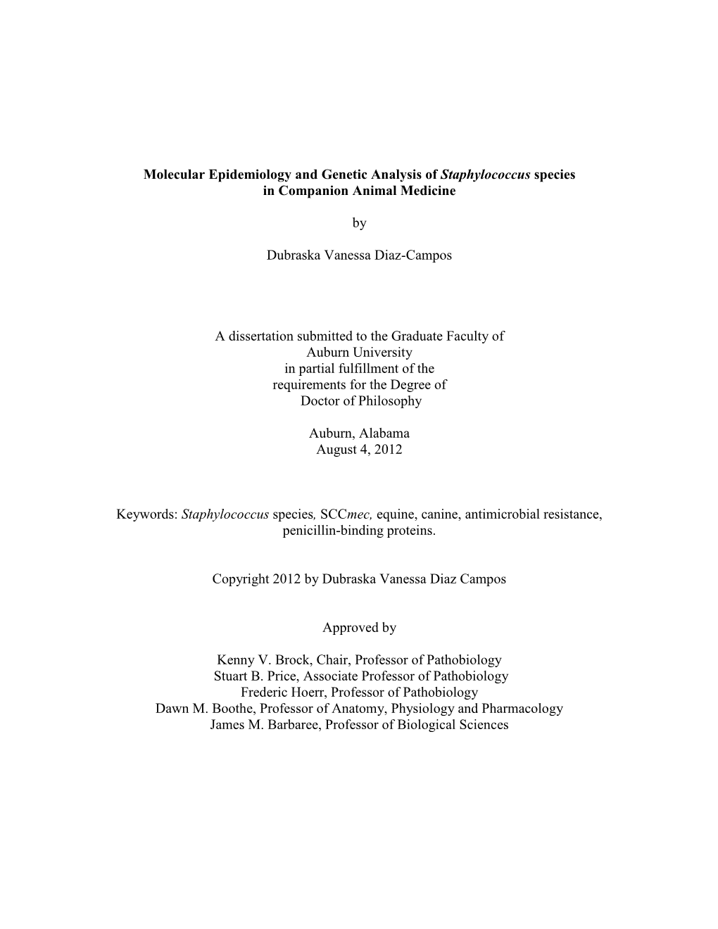 Molecular Epidemiology and Genetic Analysis of Staphylococcus Species in Companion Animal Medicine