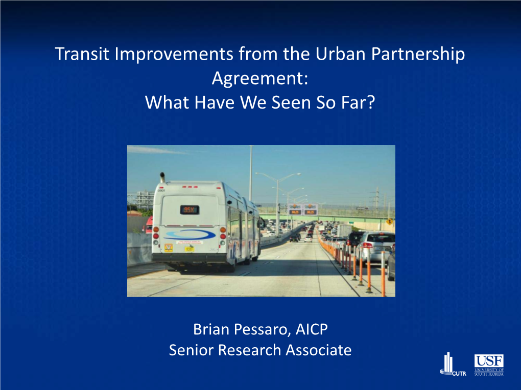 Transit Improvements from the Urban Partnership Agreement: What Have We Seen So Far?