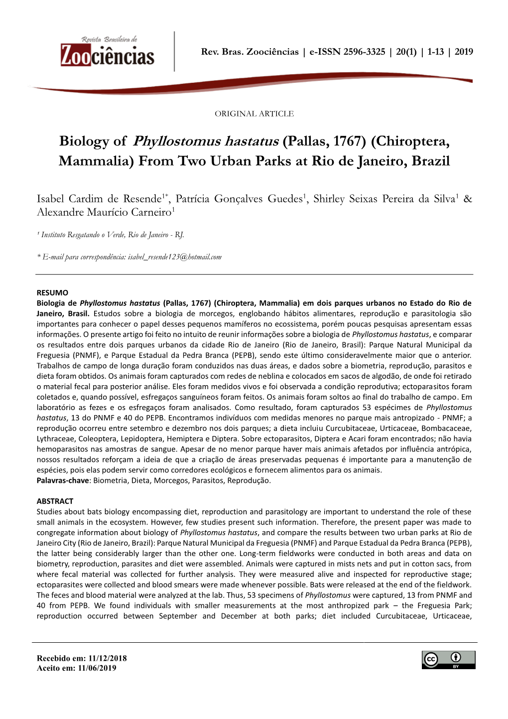 Biology of Phyllostomus Hastatus (Pallas, 1767) (Chiroptera, Mammalia) from Two Urban Parks at Rio De Janeiro, Brazil