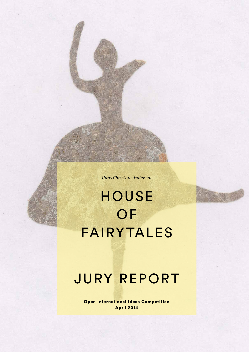 HOUSE of FAIRYTALES Jury Report 2014 / Introduction