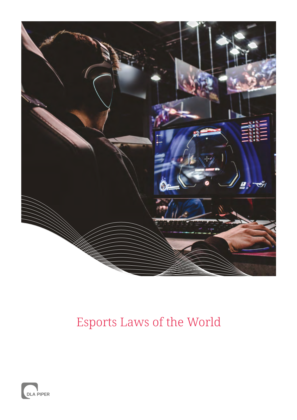 Esports Laws of the World ESPORTS LAWS of the WORLD