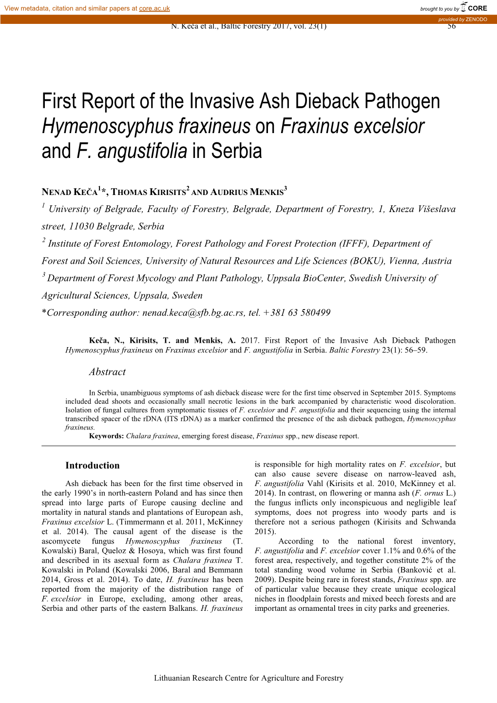 First Report of the Invasive Ash Dieback Pathogen Hymenoscyphus Fraxineus on Fraxinus Excelsior and F