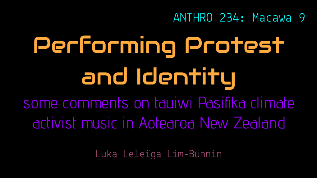 Performing Protest and Identity Some Comments on Tauiwi Pasiﬁka Climate Activist Music in Aotearoa New Zealand