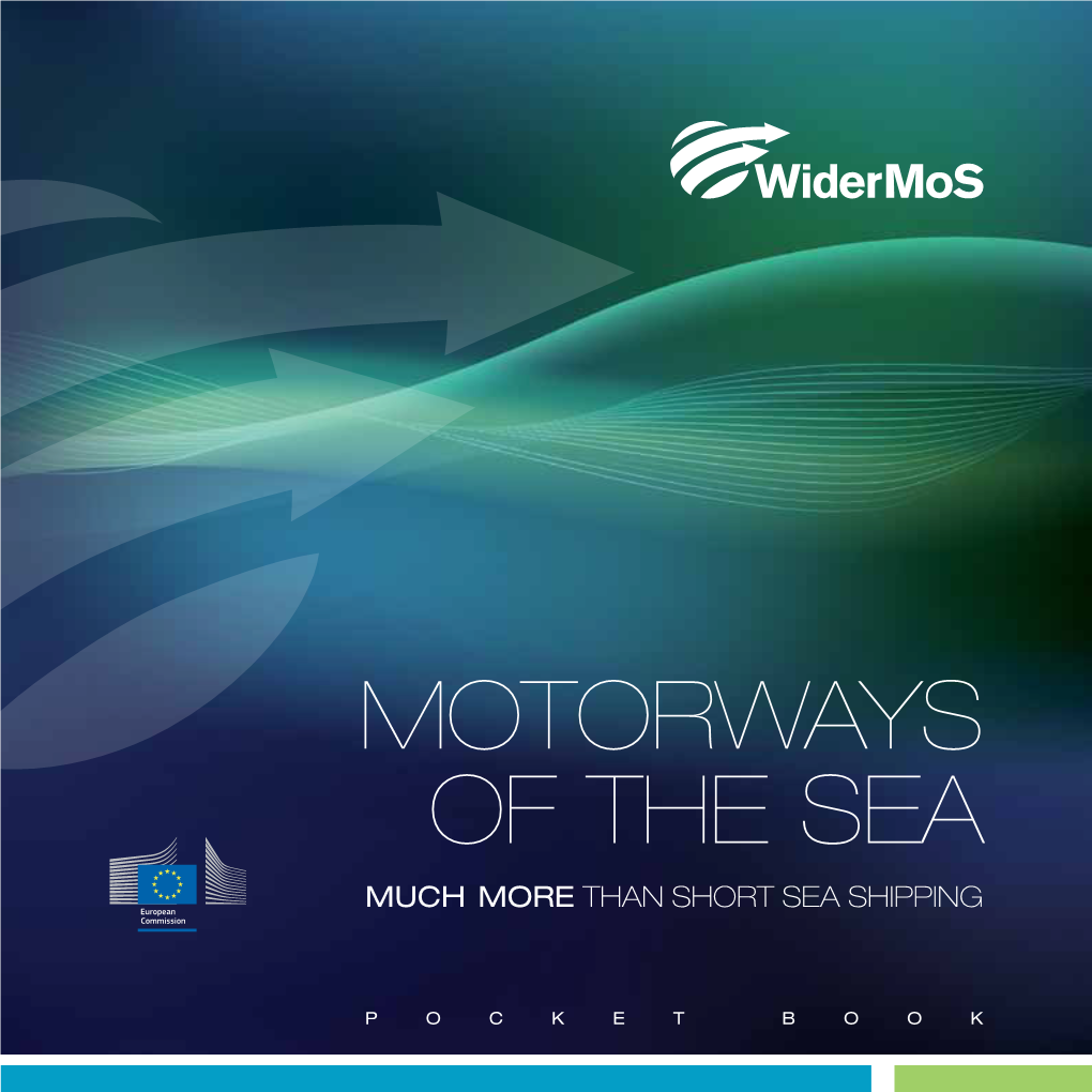 MOTORWAYS of the SEA Much More Than Short Sea Shipping