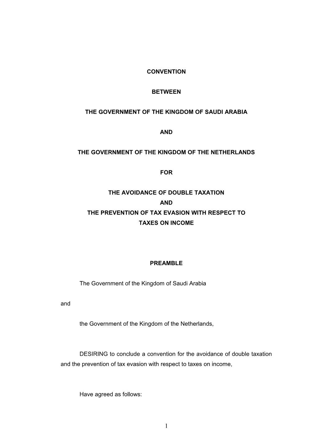 AGREEMENT BETWEEN the KINGDOM of SAUDI ARABIA and Netherlands for the AVOIDANCE of DOUBLE