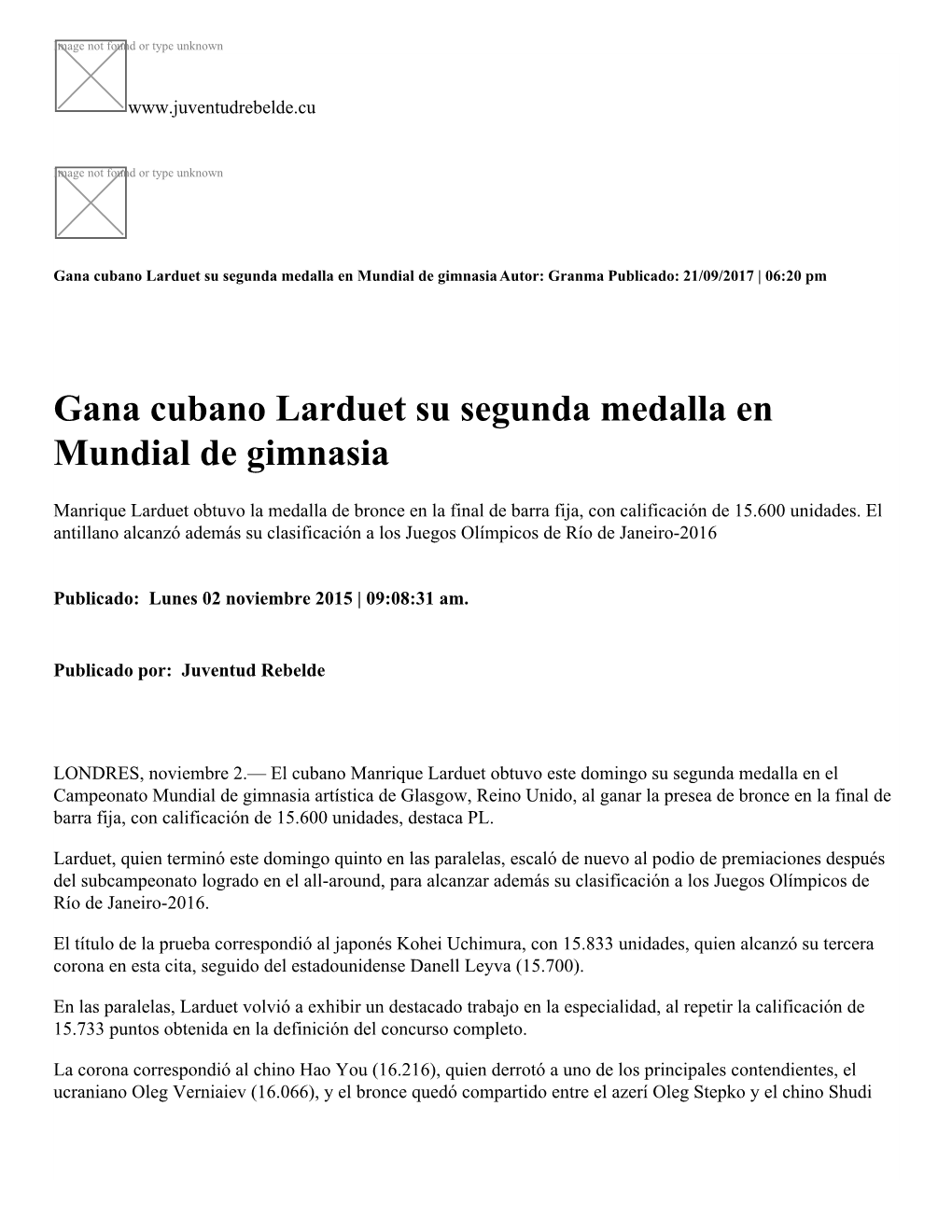 Gana Cubano Larduet Su Segunda Medalla En Mundial De Gimnasia Autor: Granma Publicado: 21/09/2017 | 06:20 Pm
