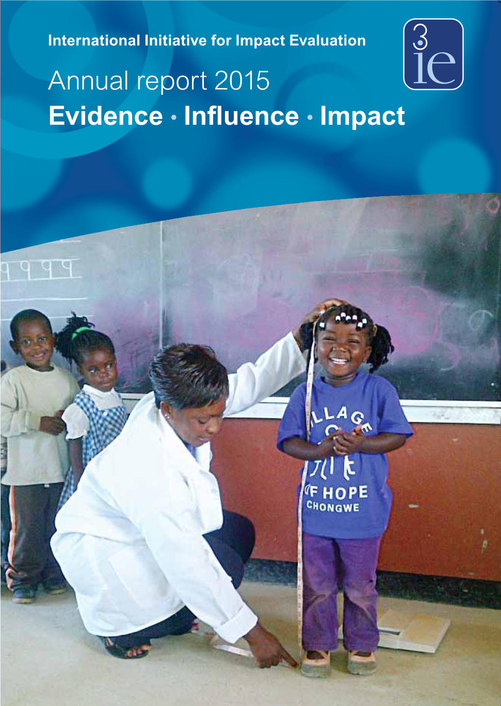 Annual Report 2015 Evidence Influence Impact