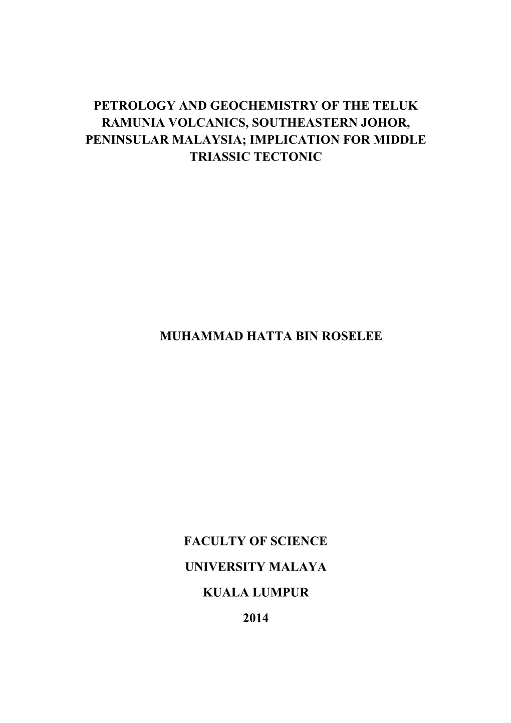 Petrology and Geochemistry of the Teluk Ramunia Volcanics, Southeastern Johor, Peninsular Malaysia; Implication for Middle Triassic Tectonic