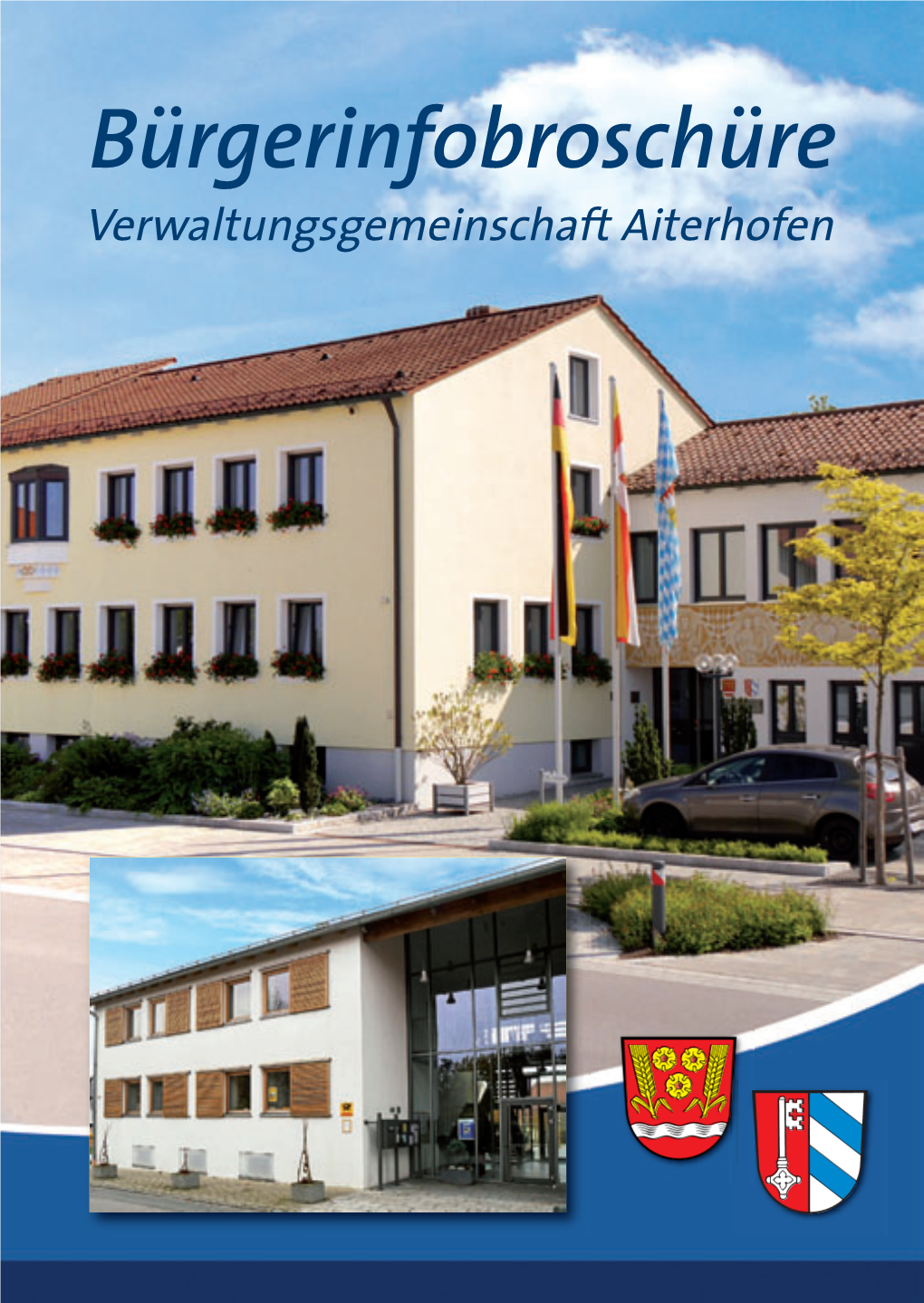 Bürgerinfobroschüre Verwaltungsgemeinschaft Aiterhofen Herzog-Tassilo-Platz, Aiterhofen Grußwort