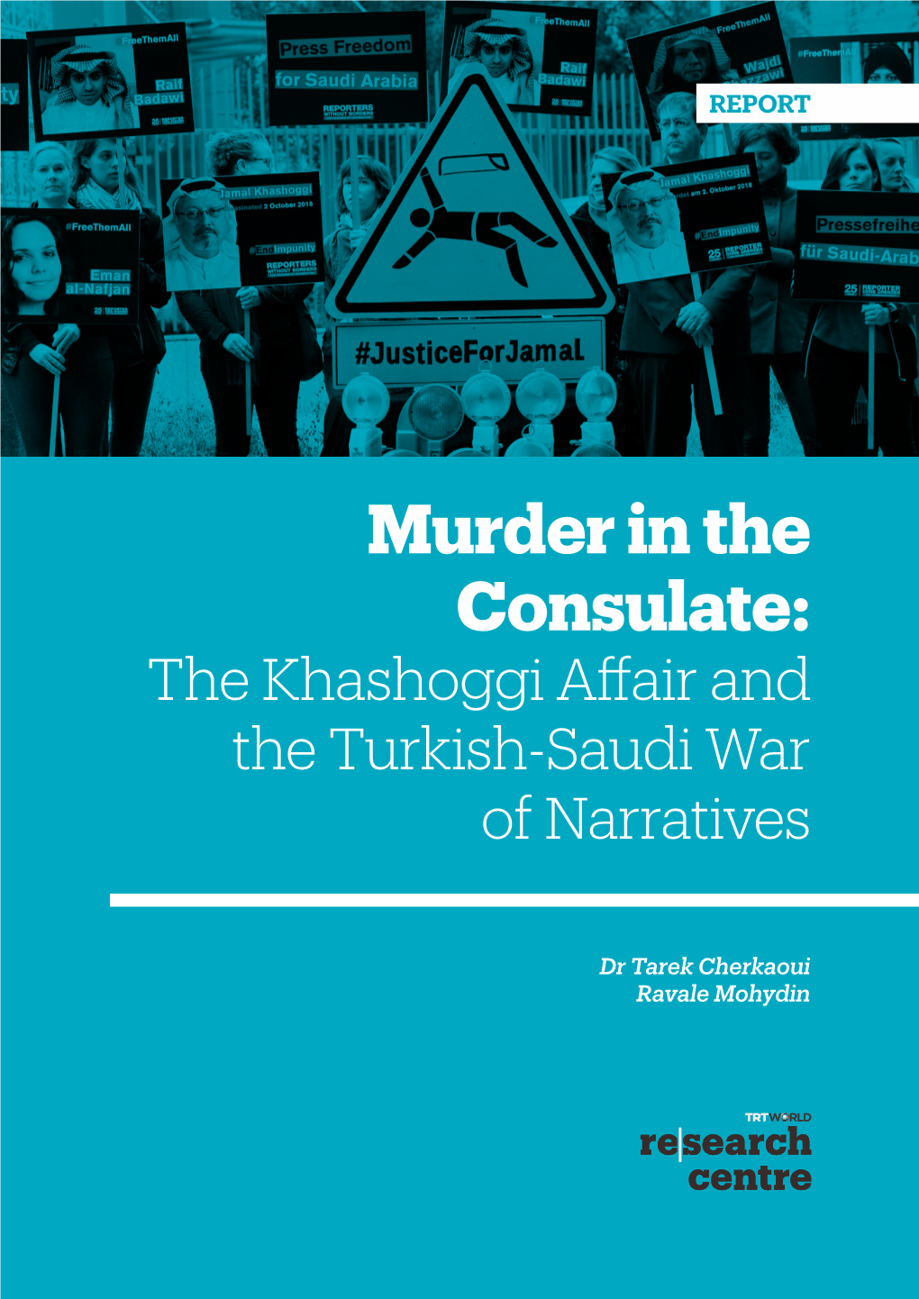 Murder in the Consulate: the Khashoggi Affair and the Turkish-Saudi War of Narratives