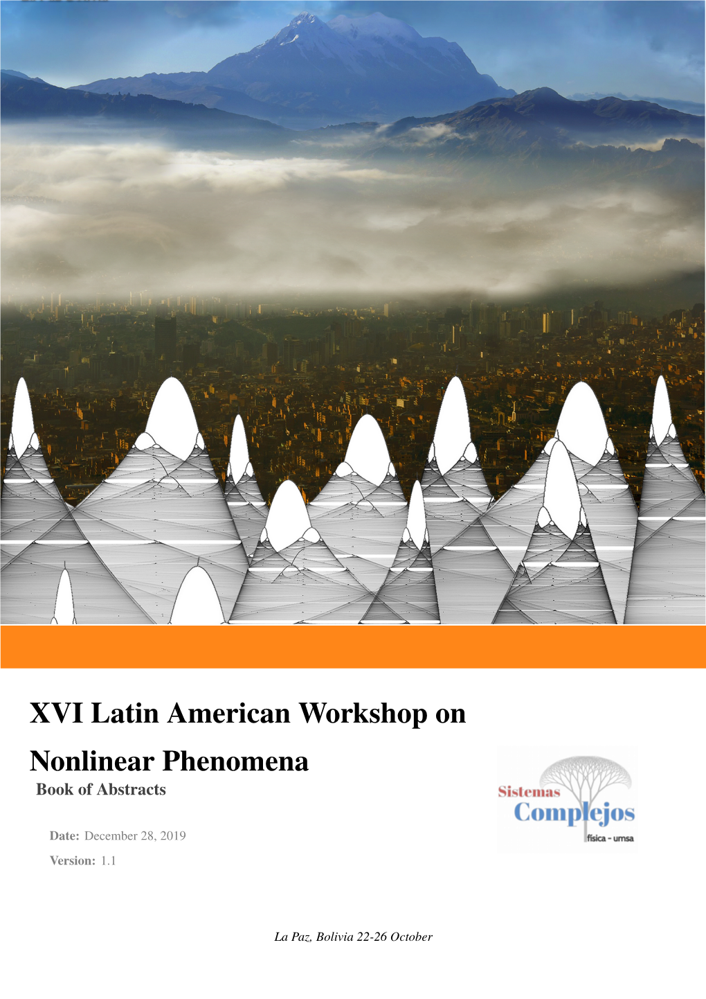XVI Latin American Workshop on Nonlinear Phenomena Book of Abstracts