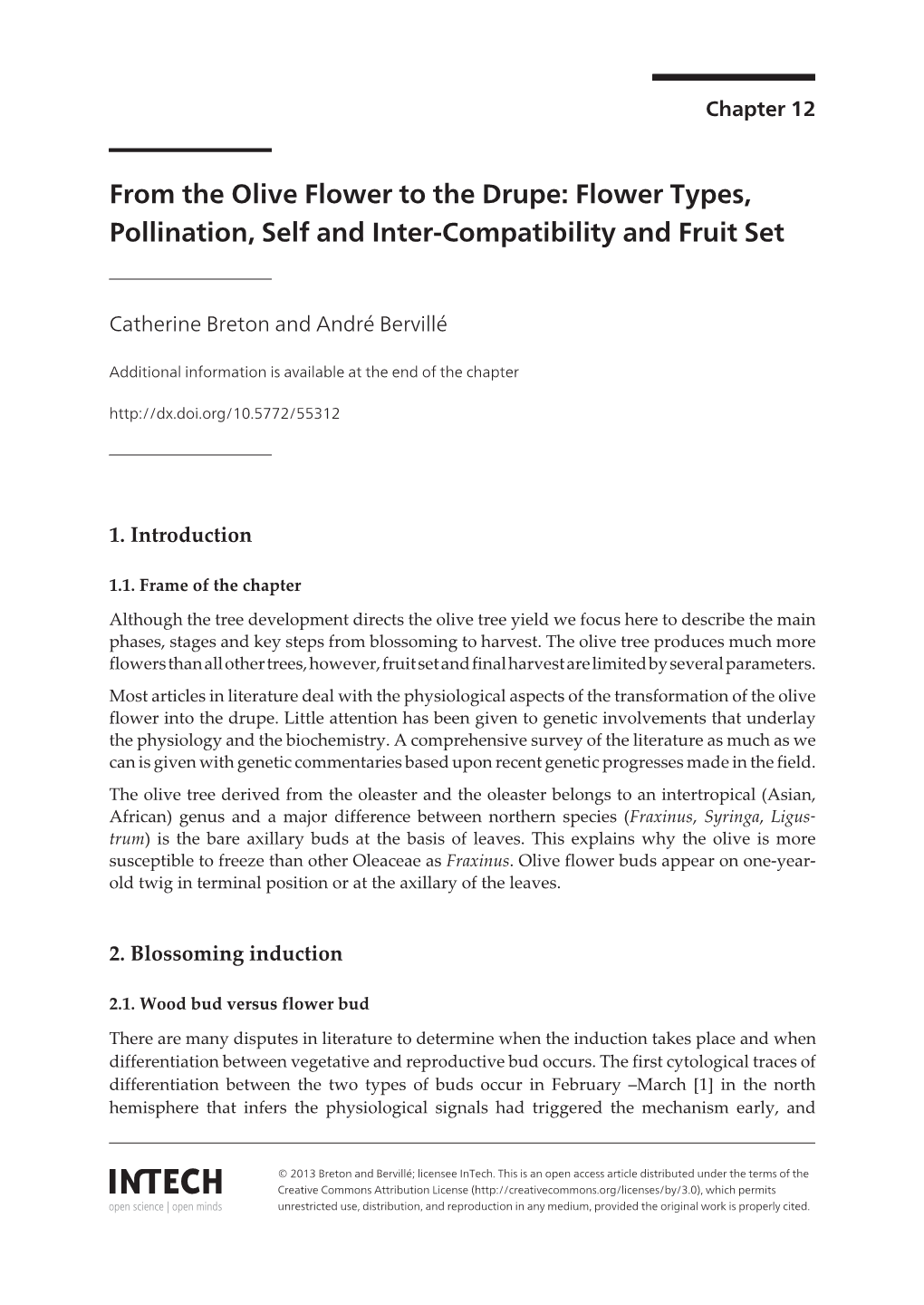 From the Olive Flower to the Drupe: Flower Types, Pollination, Self and Inter-Compatibility and Fruit Set