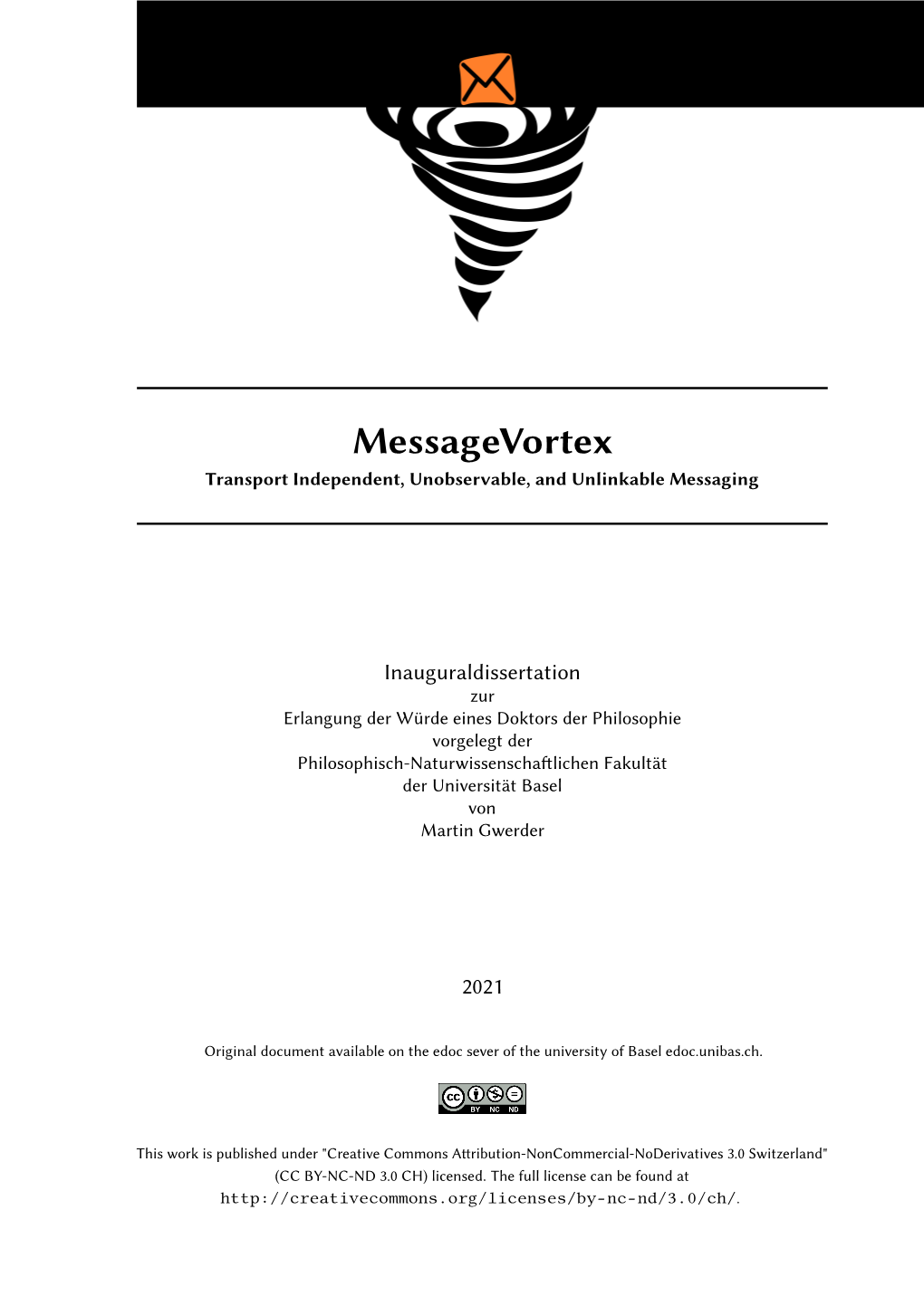 Messagevortex Transport Independent, Unobservable, and Unlinkable Messaging