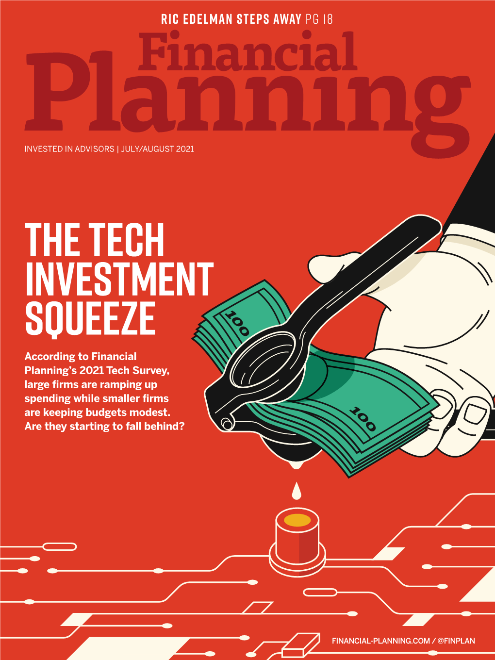 The Tech Investment Squeeze According to Financial Planning’S 2021 Tech Survey, Large ﬁ Rms Are Ramping up Spending While Smaller ﬁ Rms Are Keeping Budgets Modest