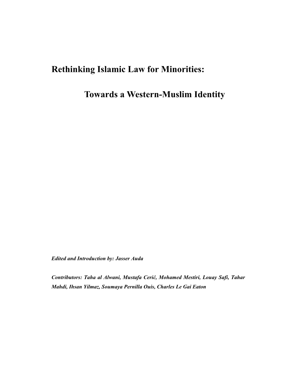 Rethinking Islamic Law for Minorities: Towards a Western-Muslim Identity