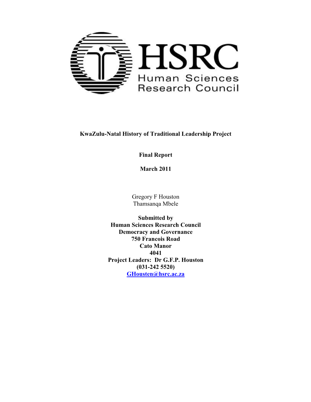 Kwazulu-Natal History of Traditional Leadership Project Final Report March 2011 Gregory F Houston Thamsanqa Mbele Submitted by H